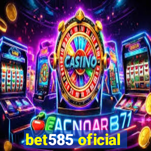 bet585 oficial